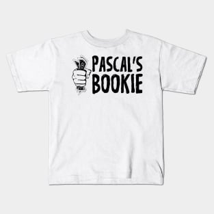 Pascal's Wager? How about Pascal's Bookie? Kids T-Shirt